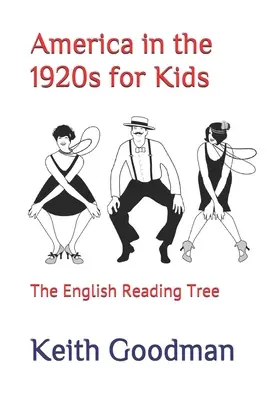 Amerika az 1920-as években gyerekeknek: Az angol olvasófa - America in the 1920s for Kids: The English Reading Tree