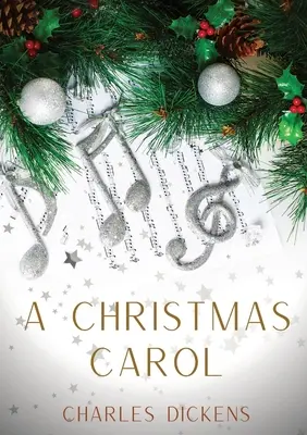 A Christmas Carol: A Christmas Carol in Prose, Being a Ghost-Story of Christmas, a Christmas-Story of Christmas, 1843 novella, írta Charles Dickens - A Christmas Carol: A Christmas Carol in Prose, Being a Ghost-Story of Christmas, a 1843 novella by Charles Dickens