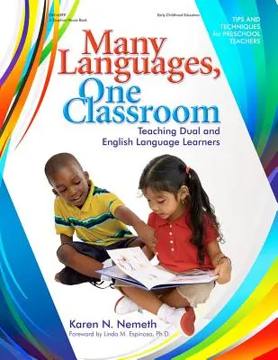 Sok nyelv, egy osztályterem: A kettős és angol nyelvtanulók tanítása - Many Languages, One Classroom: Teaching Dual and English Language Learners