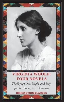 Virginia Woolf - Négy regény: Jacob szobája, Mrs. Dalloway, Az utazás, Éjjel és nappal, Jacob szobája, Mrs. Dalloway - Virginia Woolf - Four Novels: The Voyage Out, Night and Day, Jacob's Room, Mrs Dalloway