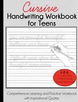 Cursive Handwriting Workbook for Teens: Átfogó tanulási és gyakorló munkafüzet inspiráló idézetekkel - Cursive Handwriting Workbook for Teens: Comprehensive Learning and Practice Workbook with Inspirational Quotes