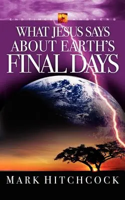 Mit mond Jézus a Föld utolsó napjairól - What Jesus Says about Earth's Final Days