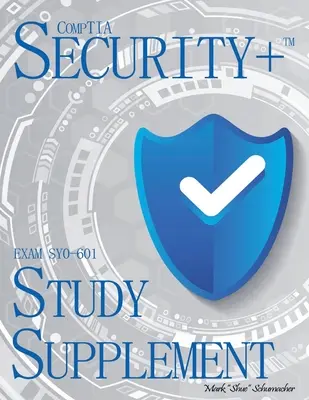 Shue's, CompTIA Security+, Exam SY0-601, Tanulmányi kiegészítés - Shue's, CompTIA Security+, Exam SY0-601, Study Supplement