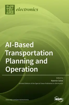 AI-alapú közlekedési tervezés és üzemeltetés - AI-Based Transportation Planning and Operation