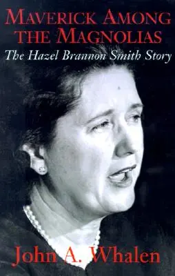 Maverick a magnóliák között: Hazel Brannon Smith története - Maverick Among the Magnolias: The Hazel Brannon Smith Story