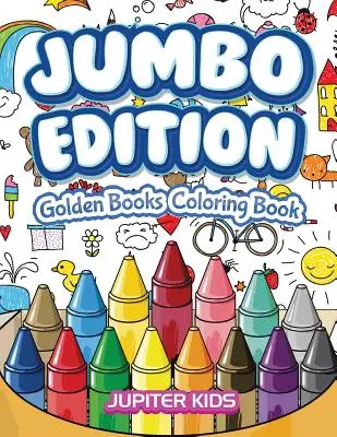 Jumbo kiadás: Golden Books Coloring Book: Golden Books Coloring Book - Jumbo Edition: Golden Books Coloring Book