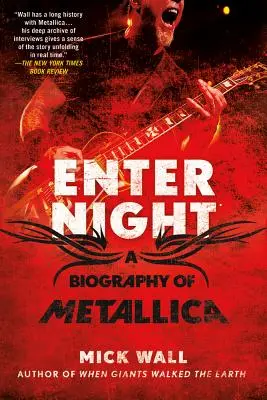 Enter Night: A Metallica életrajza - Enter Night: A Biography of Metallica