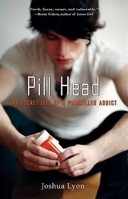 Pillangófej: Egy fájdalomcsillapító-függő titkos élete - Pill Head: The Secret Life of a Painkiller Addict