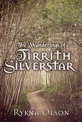 Tirrith Silverstar vándorlásai: Vol 1 - The Wanderings of Tirrith Silverstar: Vol 1