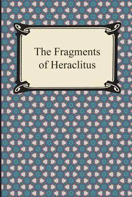 Hérakleitosz töredékei - The Fragments of Heraclitus