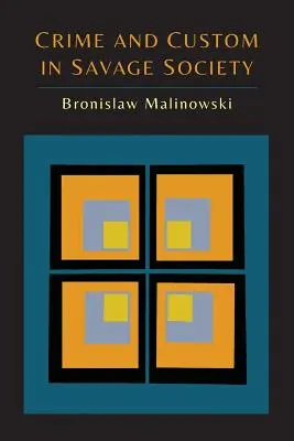 Bűnözés és szokások a vad társadalomban - Crime and Custom in Savage Society