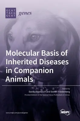 A társállatok örökletes betegségeinek molekuláris alapjai - Molecular Basis of Inherited Diseases in Companion Animals