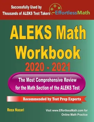 ALEKS Math Workbook 2020 - 2021: A legátfogóbb áttekintés az ALEKS Math teszthez - ALEKS Math Workbook 2020 - 2021: The Most Comprehensive Review for the ALEKS Math Test