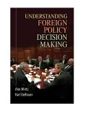 A külpolitikai döntéshozatal megértése - Understanding Foreign Policy Decision Making