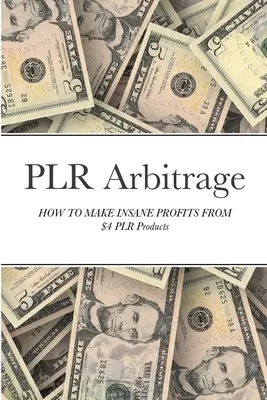 PLR arbitrázs - PLR Arbitrage