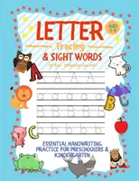 Letter Tracing and Sight Words for Kids (Bárhol is vagy): Alapvető kézírásgyakorlat 3-5 éves óvodásoknak és óvodásoknak - Letter Tracing and Sight Words for Kids (Wherever you are): Essential Handwriting Practice for Preschoolers Aged 3-5 & Kindergarten