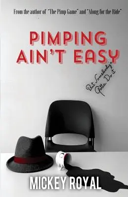 A stricizés nem könnyű: de valakinek meg kell tennie - Pimping Ain't Easy: But Somebody's Gotta Do It