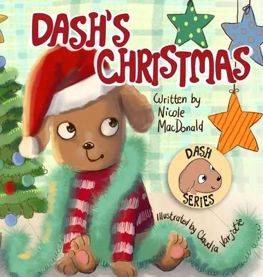 Dash karácsonya: Egy kutya története a karácsony varázsáról - Dash's Christmas: A Dog's Tale About the Magic of Christmas