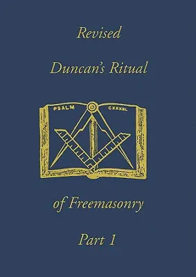 Duncan szabadkőműves rituáléja, 1. rész - Duncan's Ritual of Freemasonry, Part 1