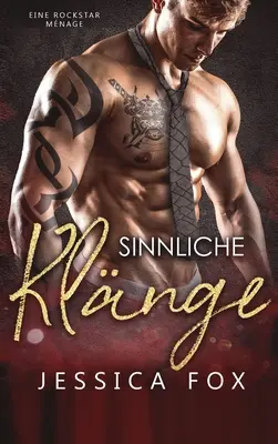 Sensual Clink: A Rockstar Mnage - Sinnliche Klnge: Eine Rockstar Mnage