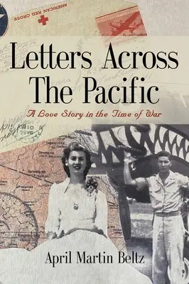 Letters Across The Pacific: Egy szerelmi történet a háború idején - Letters Across The Pacific: A Love Story In The Time Of War