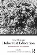 A holokausztoktatás alapjai: Fundamental Issues and Approaches - Essentials of Holocaust Education: Fundamental Issues and Approaches