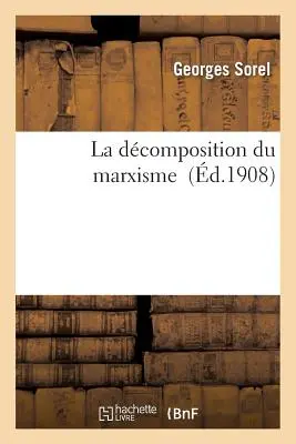 La Dcomposition Du Marxisme