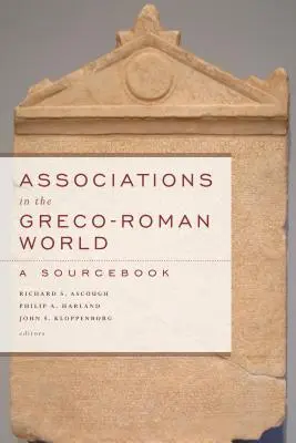 Társulások a görög-római világban: A Sourcebook - Associations in the Greco-Roman World: A Sourcebook