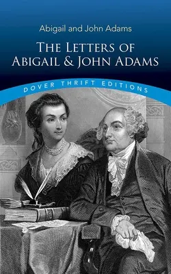 Abigail és John Adams válogatott levelei - Selected Letters of Abigail and John Adams