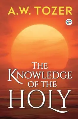 A Szent ismerete - The Knowledge of the Holy