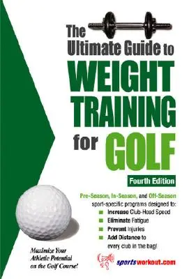 A súlyzós edzés végső útmutatója a golfozáshoz - The Ultimate Guide to Weight Training for Golf