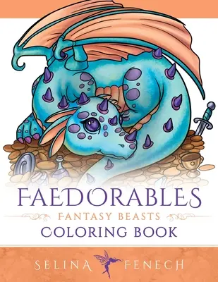 Faedorables Fantasy Beasts színezőkönyv - Faedorables Fantasy Beasts Coloring Book