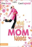 Amire minden anyának szüksége van - What Every Mom Needs