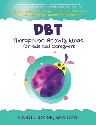 DBT terápiás tevékenységötletek gyerekeknek és gondozóknak - DBT Therapeutic Activity Ideas for Kids and Caregivers