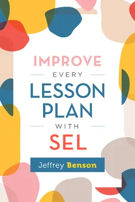 Javítson minden óratervet Sel - Improve Every Lesson Plan with Sel