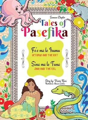 Pasefika meséi - Polip és a patkány, Sina és az angolna - Tales of Pasefika - Octopus and the Rat, Sina and the Eel