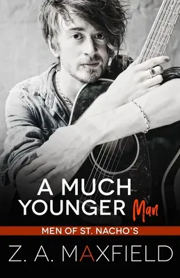 Egy sokkal fiatalabb férfi: Egy kisváros, korszakváltás, meleg románc. - A Much Younger Man: A Small Town, Age Gap, Gay Romance.