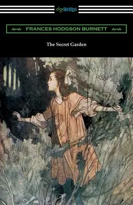 A titkos kert: (Illusztrálta Charles Robinson) - The Secret Garden: (Illustrated by Charles Robinson)