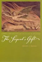 A kígyó ajándéka: Gnosztikus elmélkedések a vallástudományról - The Serpent's Gift: Gnostic Reflections on the Study of Religion