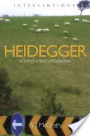 Heidegger: A (Very) Critical Introduction
