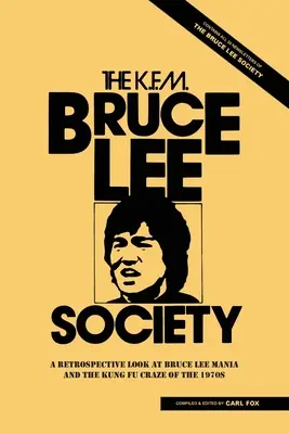 A Bruce Lee Társaság: Bruce Lee-mánia és az 1970-es évek kung-fu őrületének visszatekintése - The Bruce Lee Society: A Retrospective Look at Bruce Lee Mania and the Kung Fu Craze of the 1970s