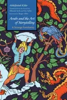 Az arabok és a történetmesélés művészete: Egy különös ismeretség - Arabs and the Art of Storytelling: A Strange Familiarity