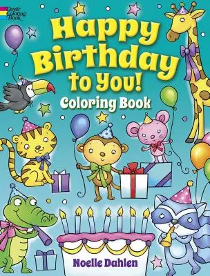 Boldog születésnapot neked! Coloring Book - Happy Birthday to You! Coloring Book
