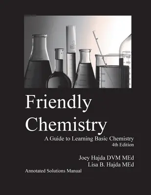 Friendly Chemistry Annotated Solutions Manual (magyarázott megoldások kézikönyve) - Friendly Chemistry Annotated Solutions Manual