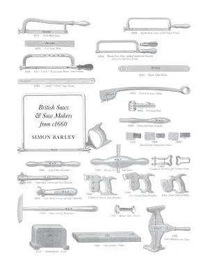 Brit fűrészek és fűrészkészítők 1660-tól kezdve - British Saws and Saw Makers from 1660