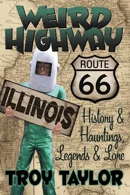 Furcsa autópálya: Illinois - Weird Highway: Illinois