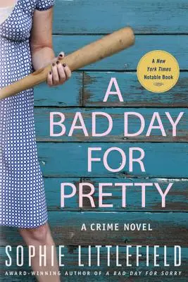 A Bad Day for Pretty: A Crime Novel