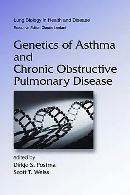 Az asztma és a krónikus obstruktív tüdőbetegség genetikája - Genetics of Asthma and Chronic Obstructive Pulmonary Disease