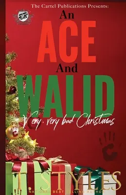 An Ace and Walid Very, Very Bad Christmas (A Cartel Publications Presents) - An Ace and Walid Very, Very Bad Christmas (The Cartel Publications Presents)