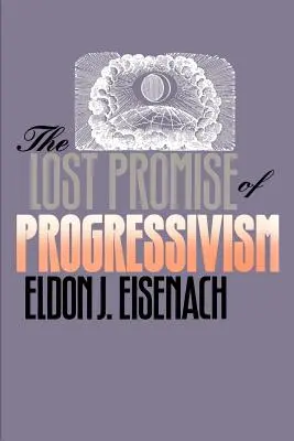 A progresszivizmus elveszett ígérete - The Lost Promise of Progressivism